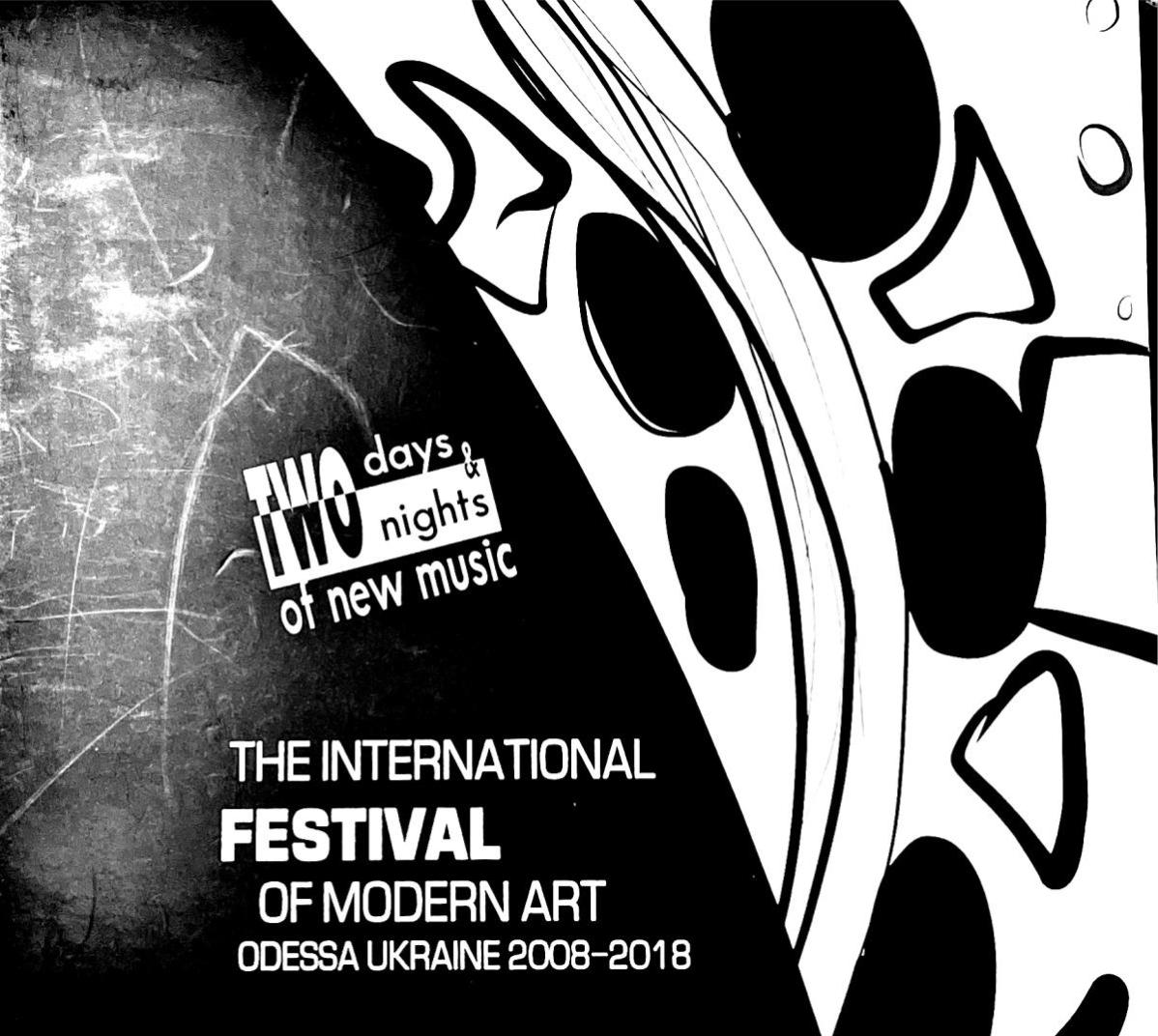 The International Festival of Modern Art - Odessa, Ukraine 2008-2018